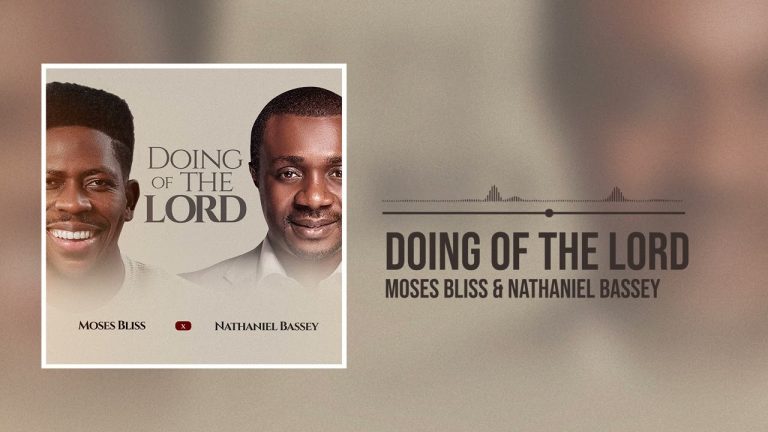 Doing of the Lord by Moses Bliss featuring Nathaniel Bassey