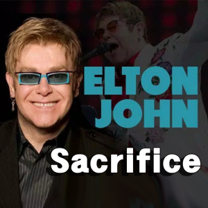 Elton John – Sacrifice