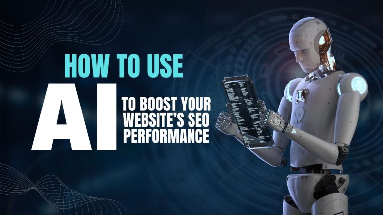 How to Use AI to Boost Your Website’s SEO Performance