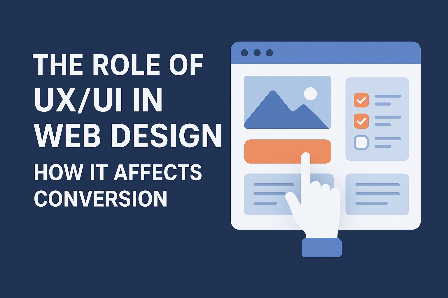 The Role of UX/UI in Web Design: How It Affects Conversion