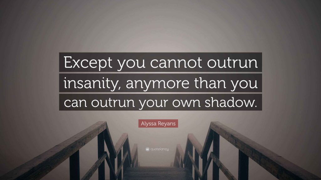 Don’t Outrun Your Own Shadow