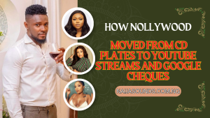 How Nollywood Moved from CD Plates to YouTube Streams and Google Cheques