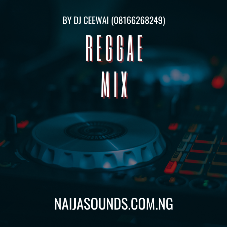 Raggae Mix by DJ Ceewai