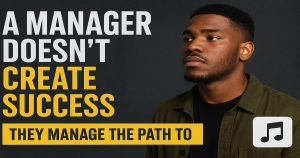 A Manager Doesn’t Create Success, They Manage the Path to It