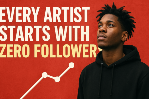 Every Artist Starts with Zero Followers, But No One Great Stays There