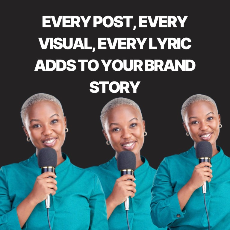 Every Post, Every Visual, Every Lyric Adds to Your Brand Story