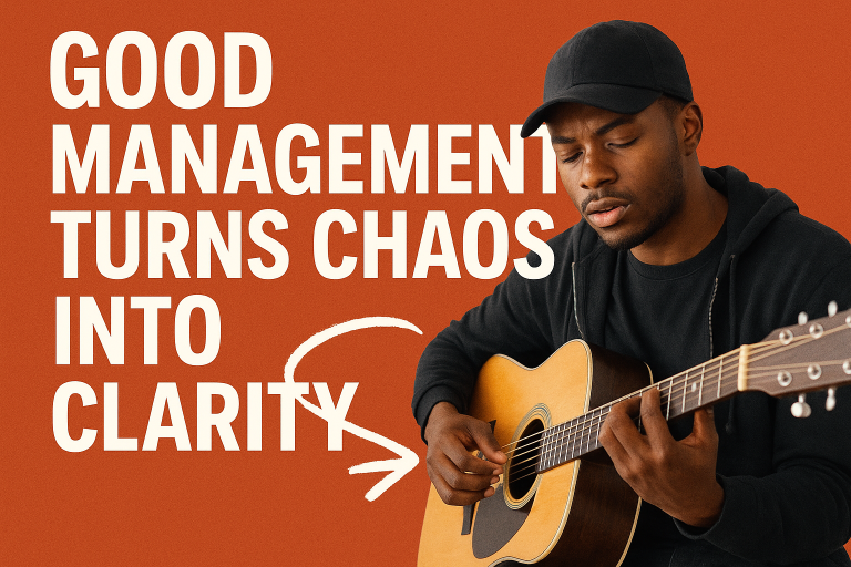 Good Management Turns Chaos Into Clarity