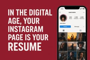 Your Instagram Page Is Your Resume