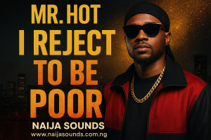 Mr Hot I Reject To Be Poor