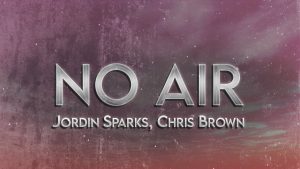 No Air by Jordin Sparks feat. Chris Brown