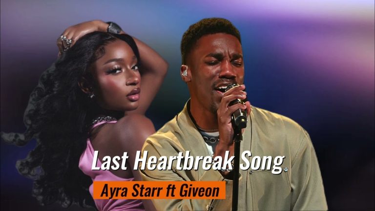 Ayra Starr - Last Heartbreak Song ft. Giveon