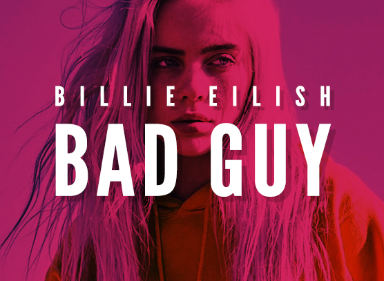Billie Eilish - Bad Guy