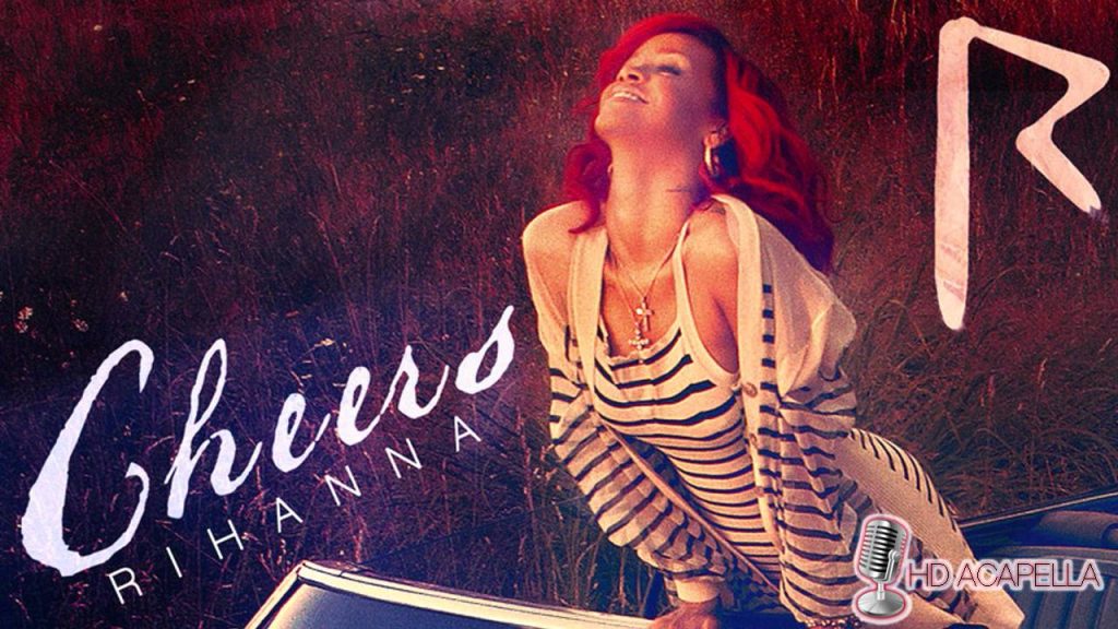 Rihanna - Cheers