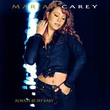 Always Be My Baby - Mariah Carey