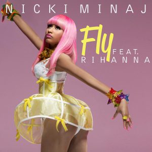 Fly - Nicki Minaj ft. Rihanna