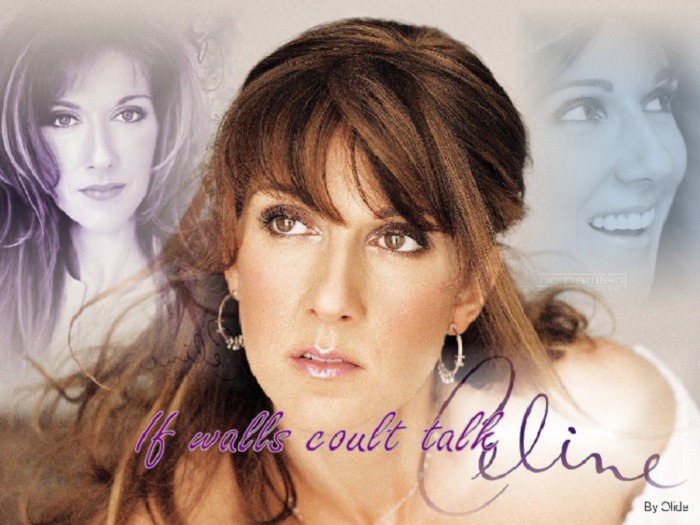 If Walls Could Talk - Céline Dion