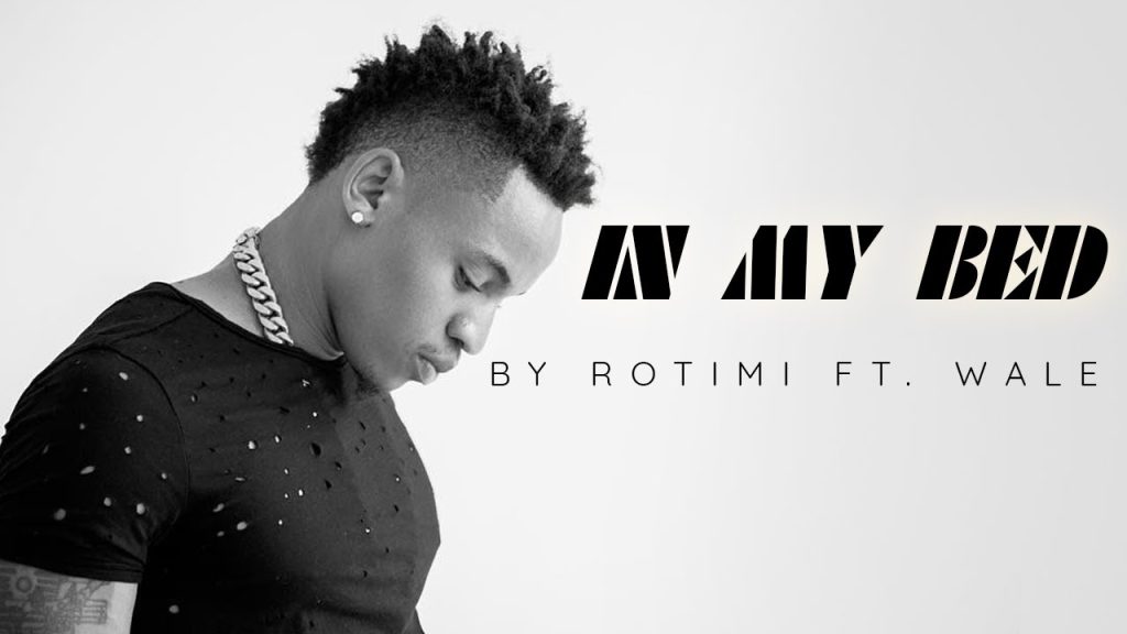 In My Bed - Rotimi feat. Wale