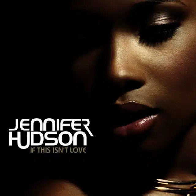 Jennifer Hudson - If This Isn't Love