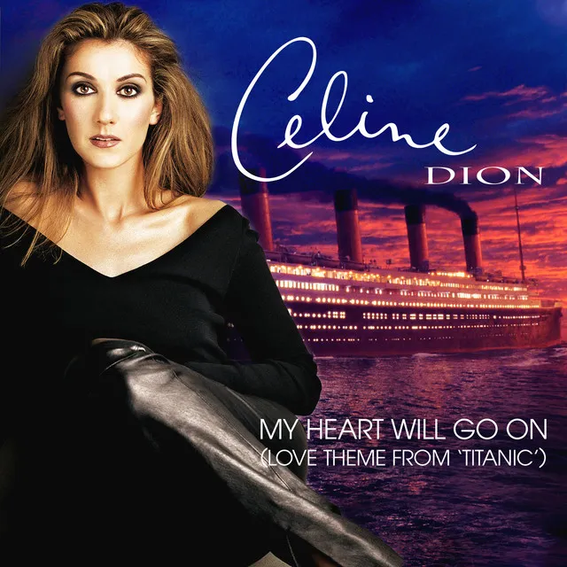 My Heart Will Go On • Celine Dion