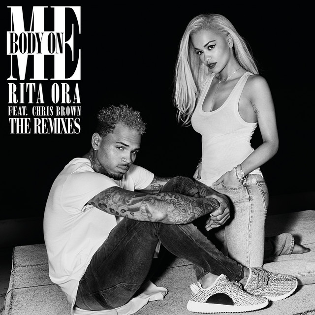 Rita Ora - Body On Me ft. Chris Brown