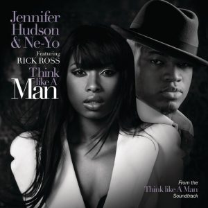 Think Like A Man – Jennifer Hudson, Ne-Yo, ft. Rick Ross