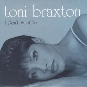 Toni Braxton - I Don't Want To