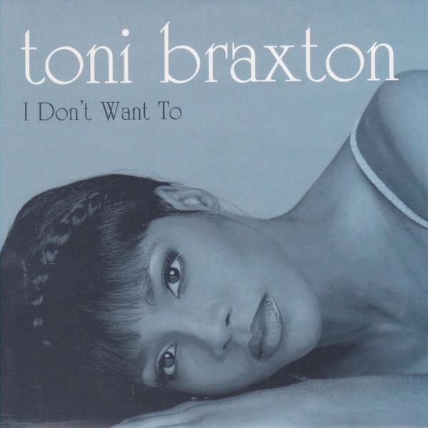 Toni Braxton - I Don't Want To