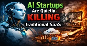 AI Startups Are Quietly Killing Traditional SaaS