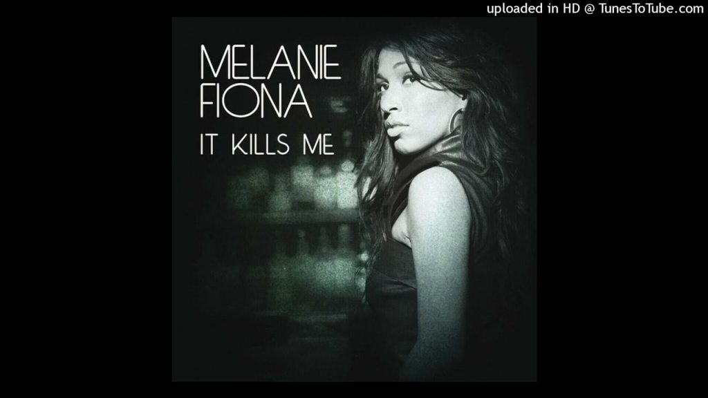 It Kills Me - Melanie Fiona