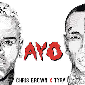 Ayo by Chris Brown and Tyga